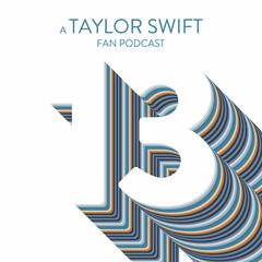 This Love (Taylor's Version) - 13: A Taylor Swift Fan Podcast