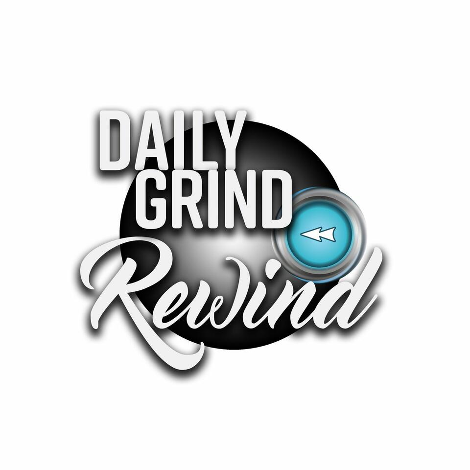 Daily Grind Rewind