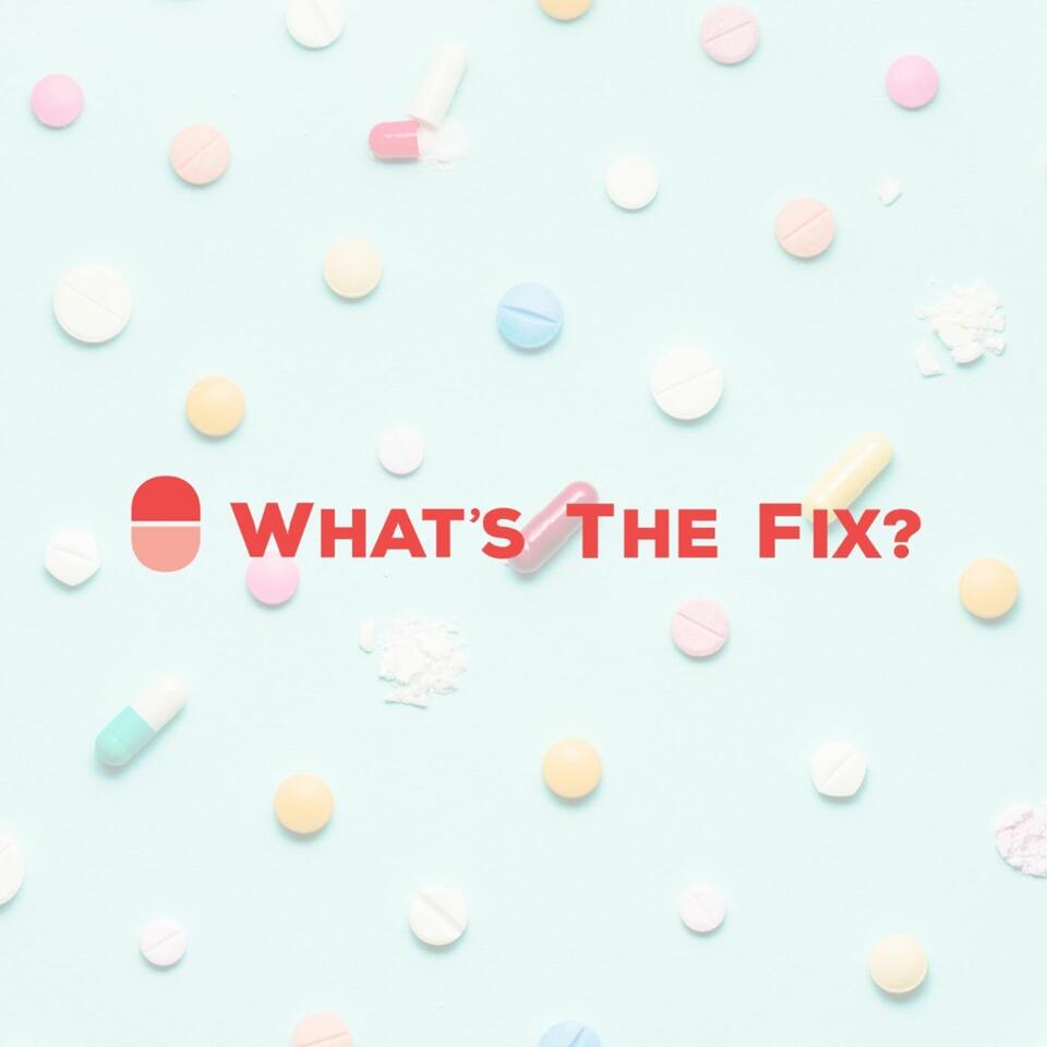 What's the Fix: Prescription For Change