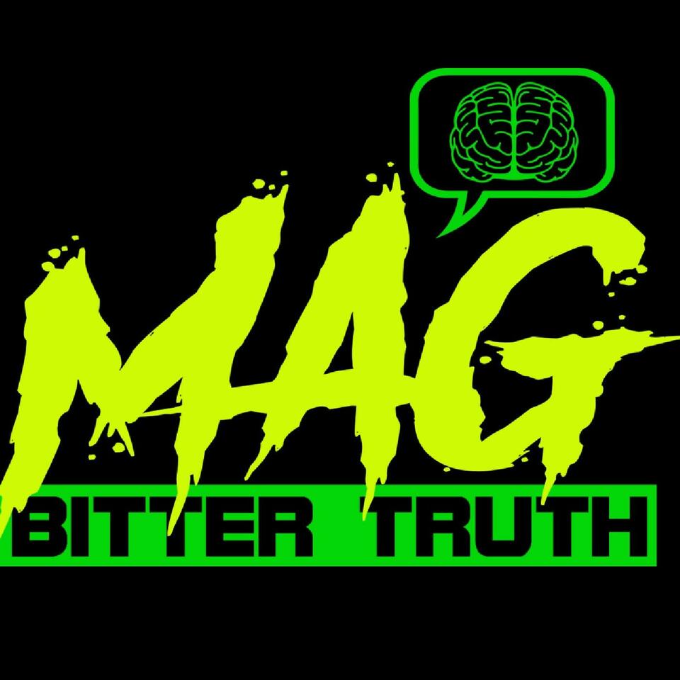 MAG BITTER TRUTH RADIO TALK SHOW