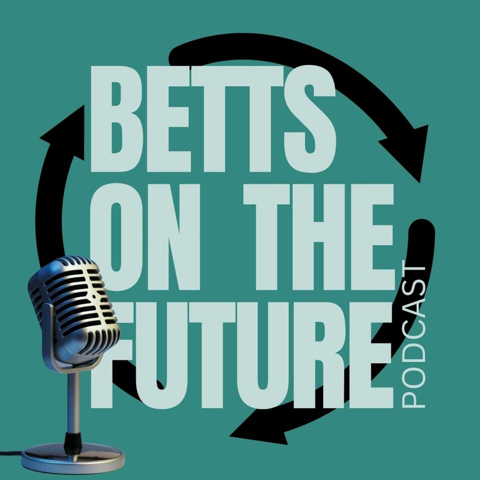 Betts on the Future