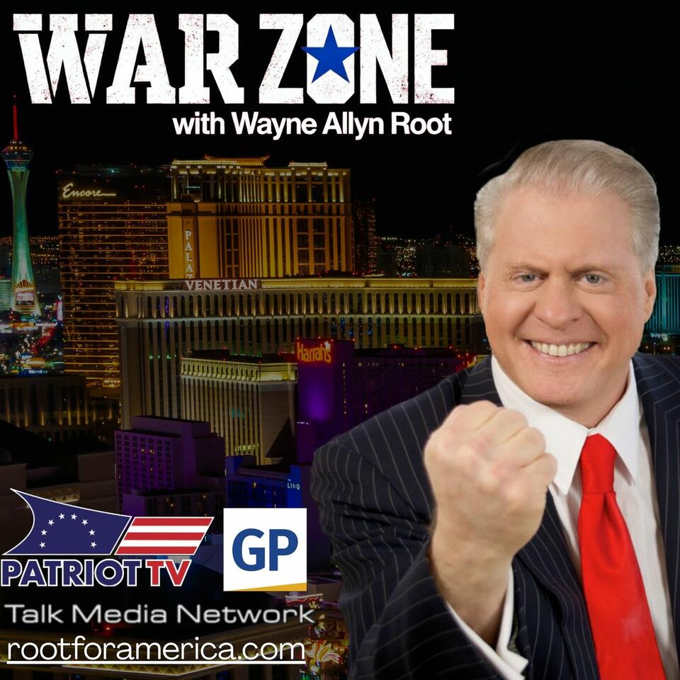 Wayne Allyn Root’s WAR Zone (Audio)