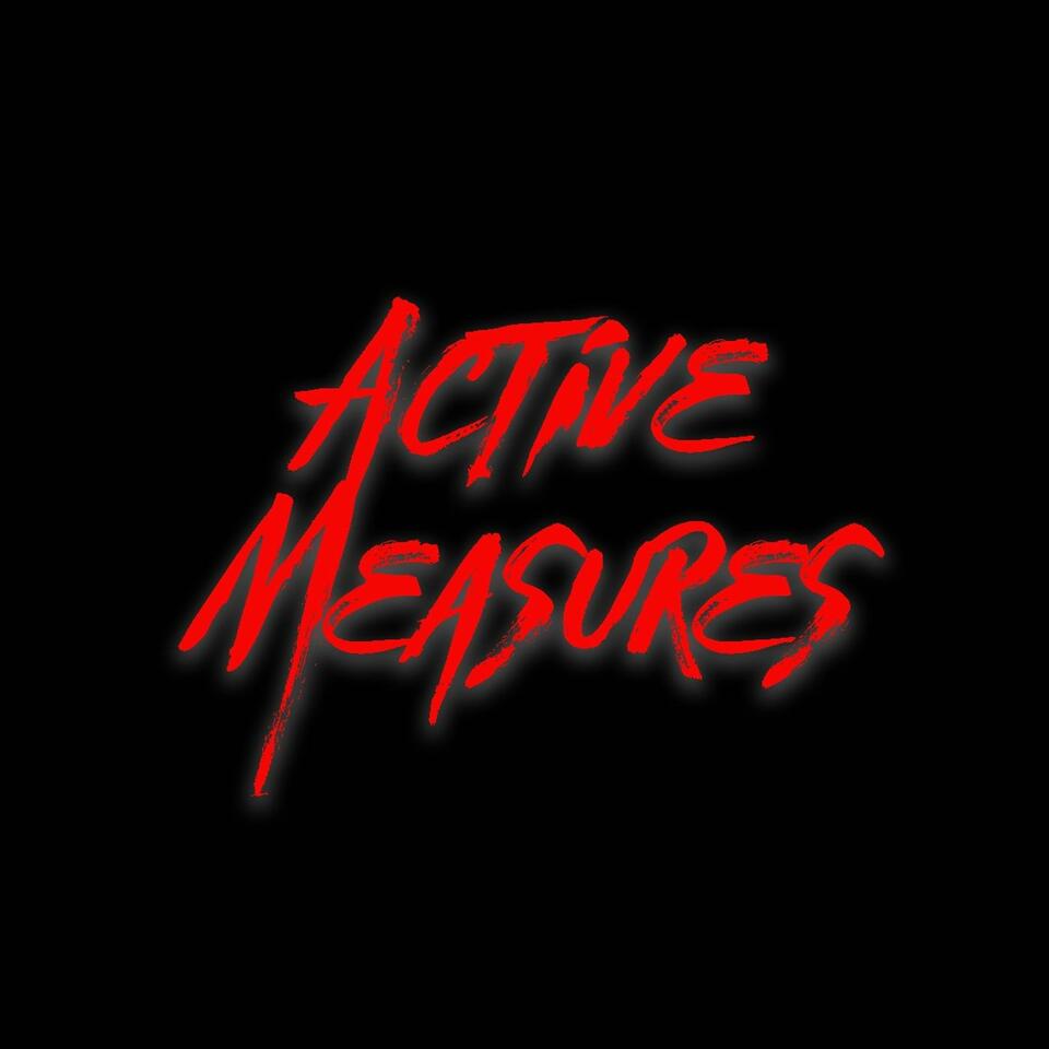 Active Measures with Dustin Mascorro