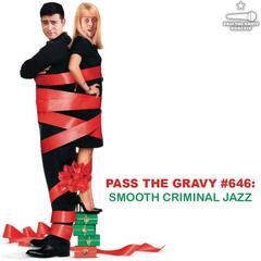 Pass The Gravy #646: Smooth Criminal Jazz - Pass The Gravy Podcast