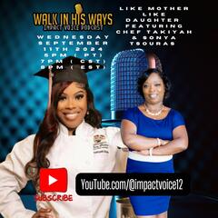 Walk In His Ways Impact Voice Podcast