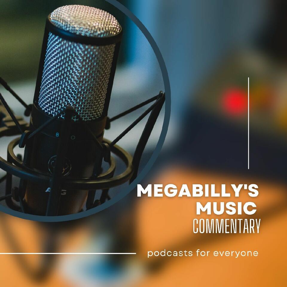 Megabilly's Music Commentary
