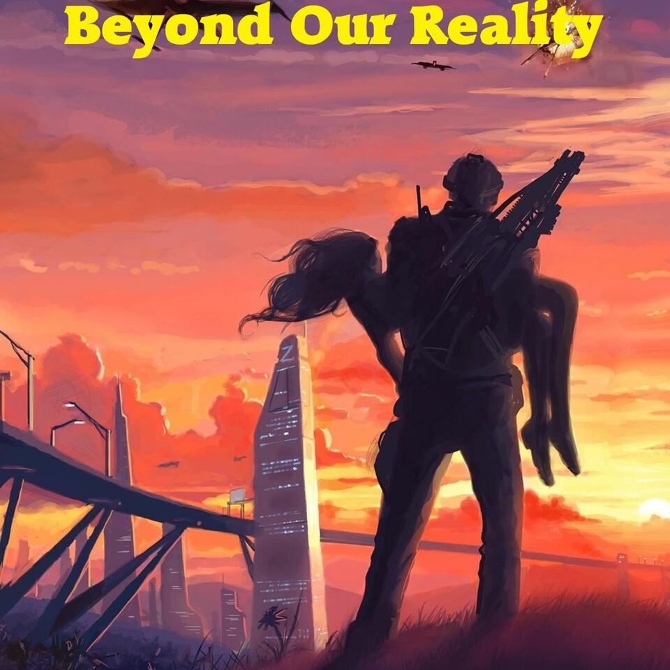 Beyond Our Reality - A Journey Into The Outer Worlds
