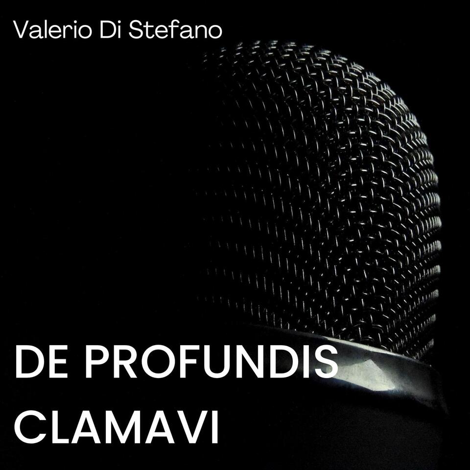 Valerio Di Stefano -De Profundis Clamavi
