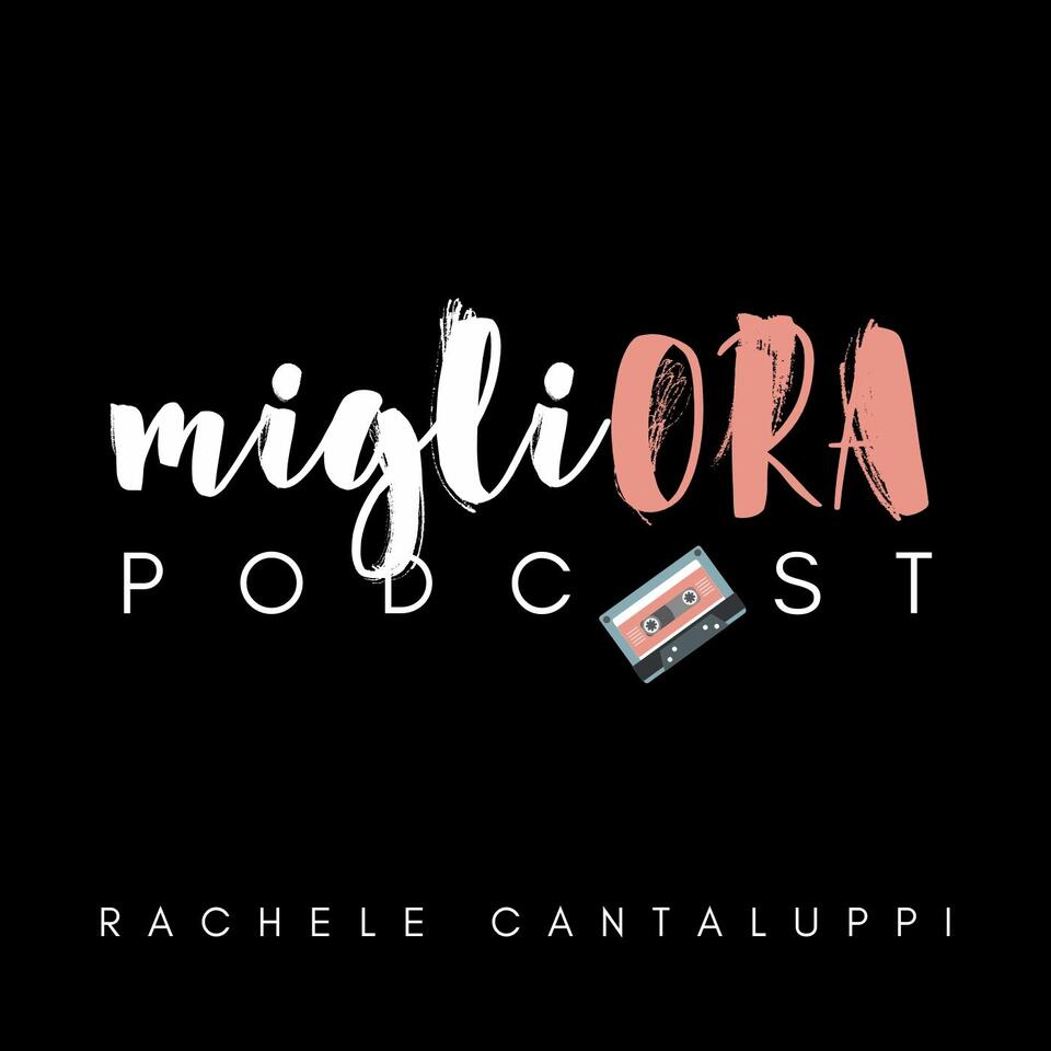 MigliORA Podcast