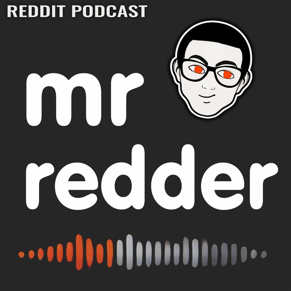 Reddit Stories Daily - Mr Redder