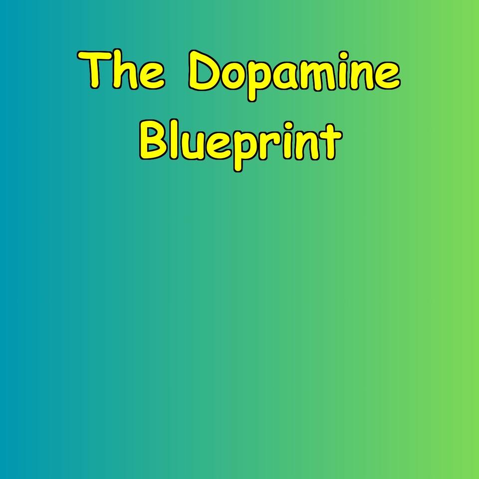 The Dopamine Blueprint