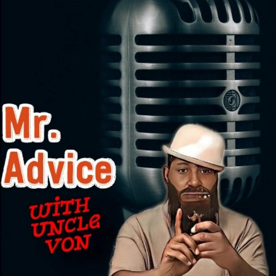 Mr.Advice with Uncle Von