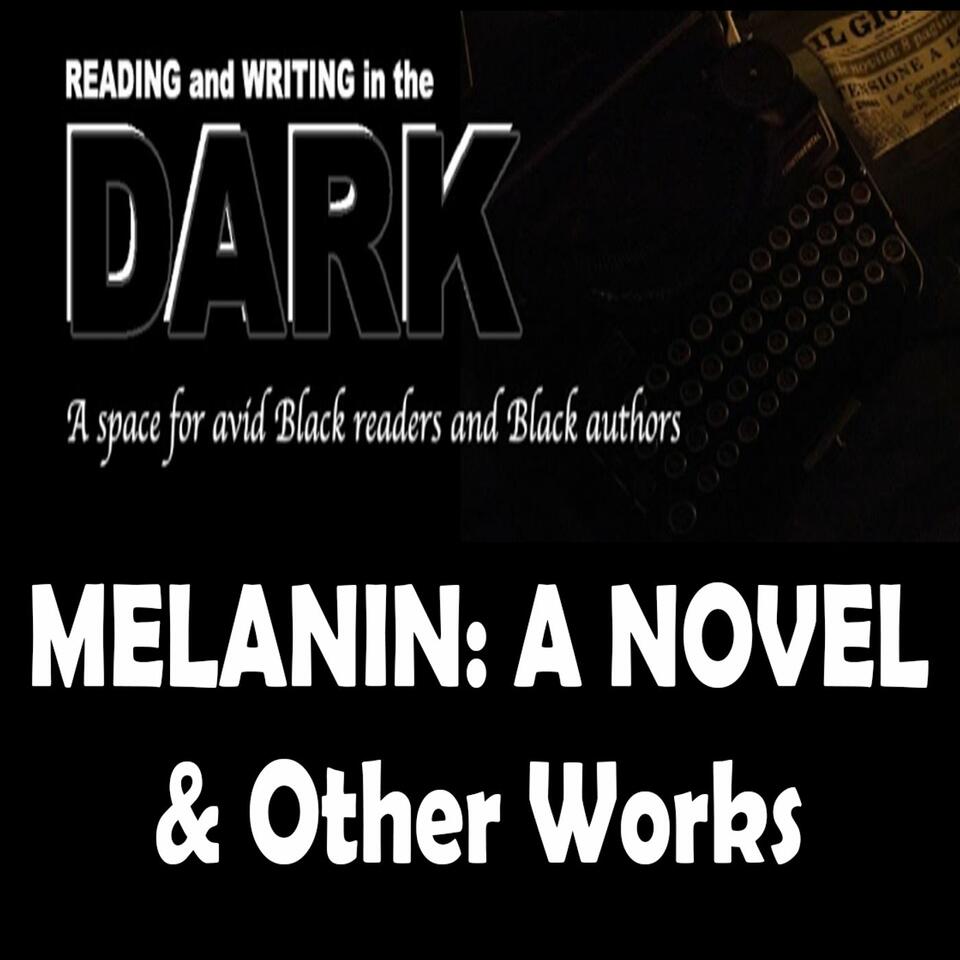 MELANIN and OTHER WORKS!