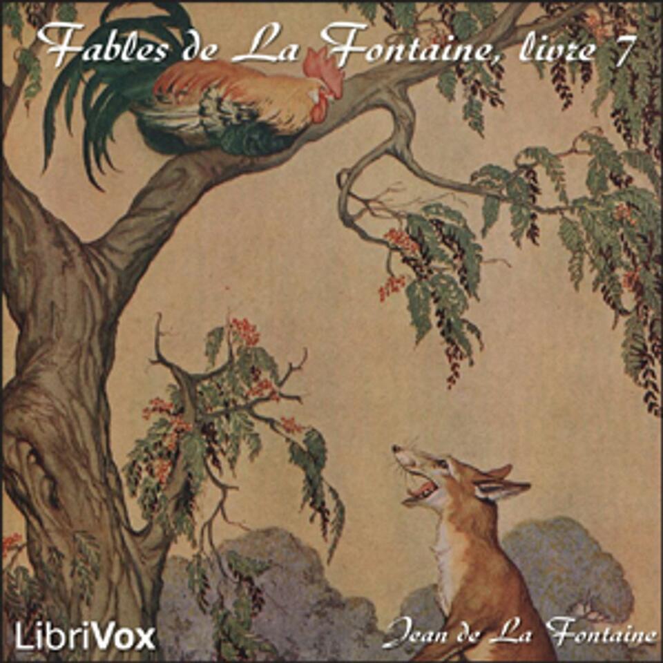 Fables de La Fontaine, livre 07 by Jean de La Fontaine (1621 - 1695)