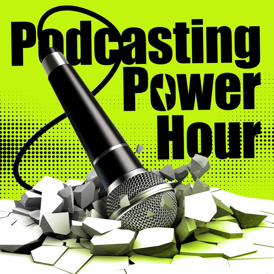 Podcasting Power Hour
