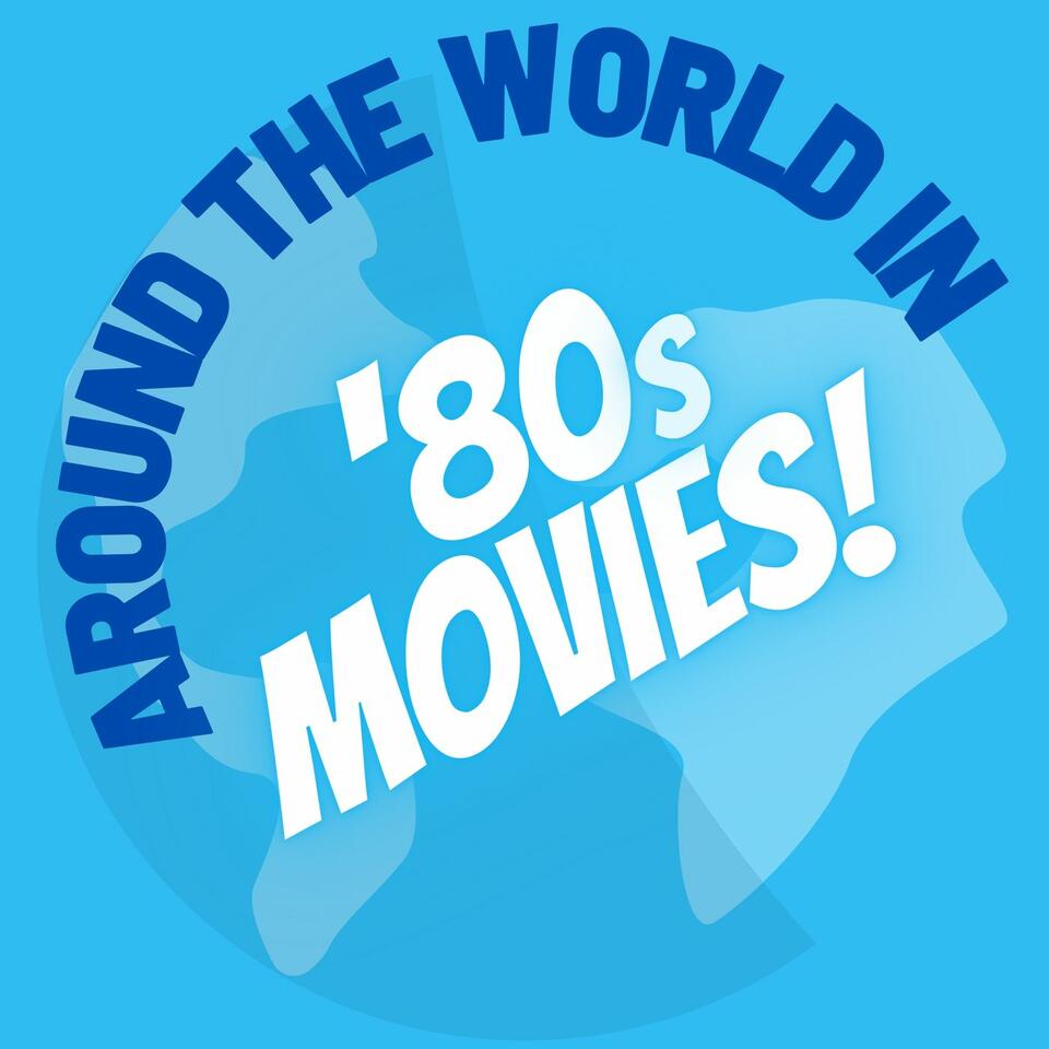 Around the World in 80s Movies