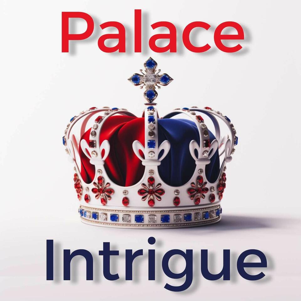 Palace Intrigue : Kate Middleton - Meghan & Harry - King Charles - Royal Family gossip