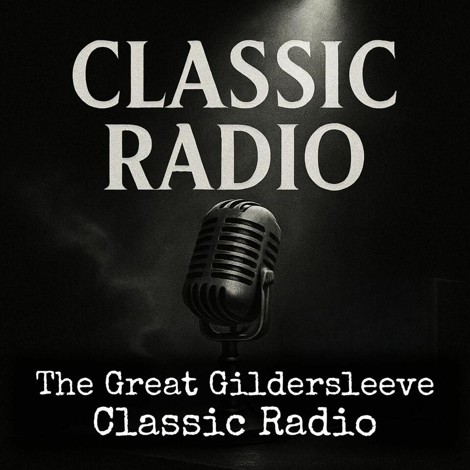 The Great Gildersleeve - Classic Radio