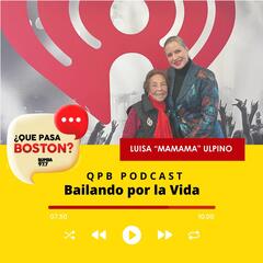 Bailando por la Vida: De Venezuela a Boston con Mamama - ¿Que Pasa Boston?