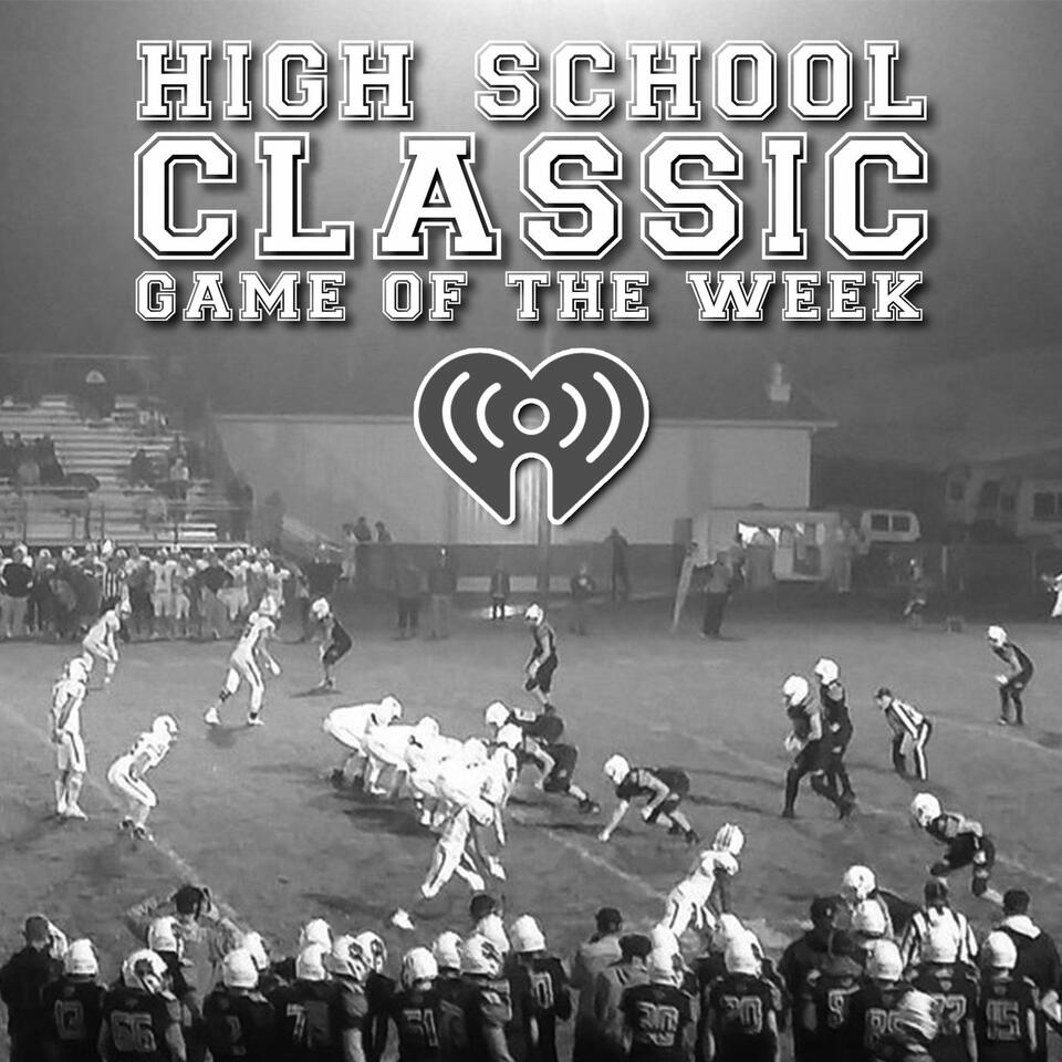 High School Classic Game of the Week | iHeart