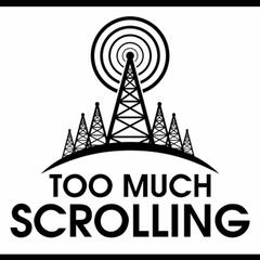 Too Much Scrolling