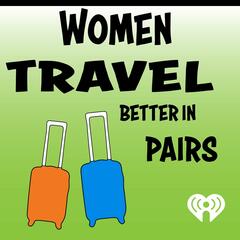 Women Travel Better In Pairs