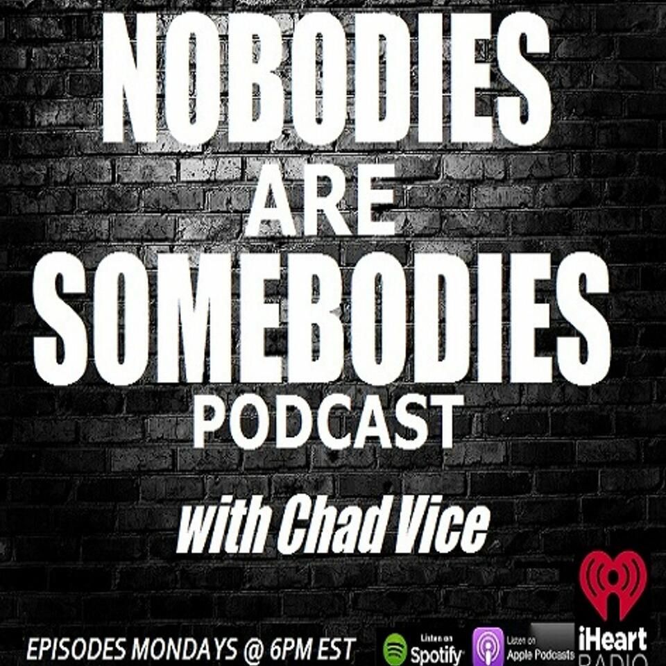 Nobodies Are Somebodies Podcast