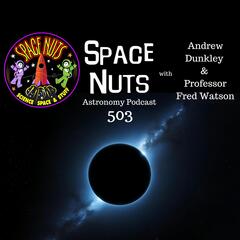 Dark Matter Stars, Ancient Craters & Lunar Missions: #503 - Unpacking the Latest Discoveries in Space - Space Nuts: Astronomy Insights & Cosmic Discoveries