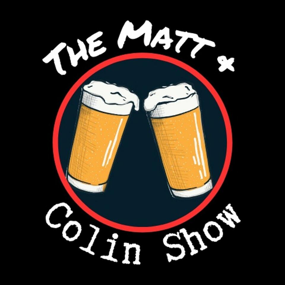 The Matt & Colin Show