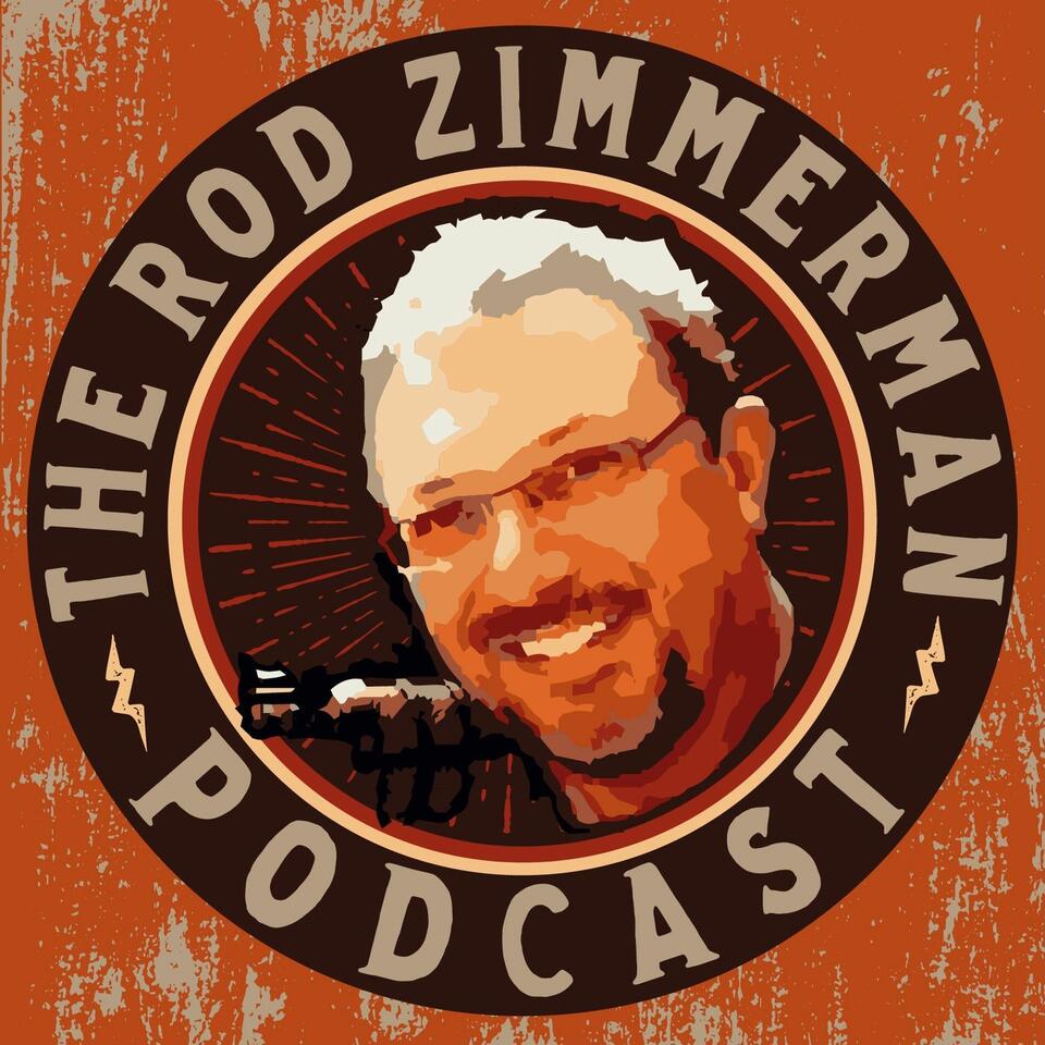 The Rod Zimmerman Podcast