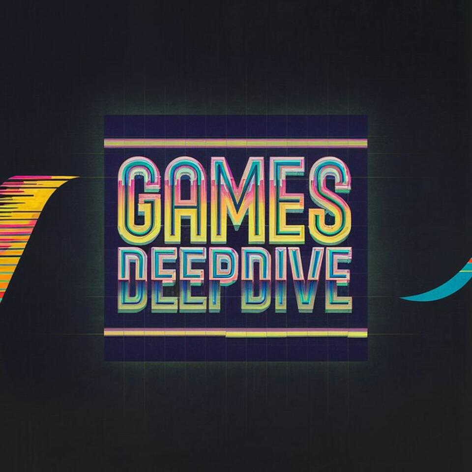 Games Deepdive