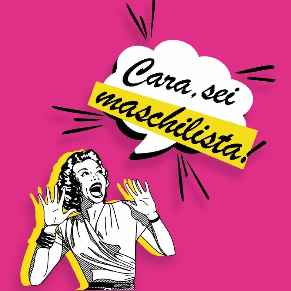 Cara, Sei Maschilista!
