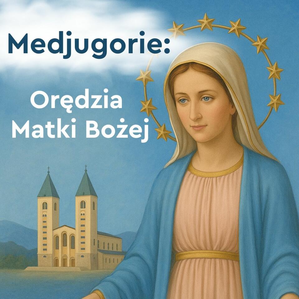 Medjugorje: Orędzia Matki Bożej