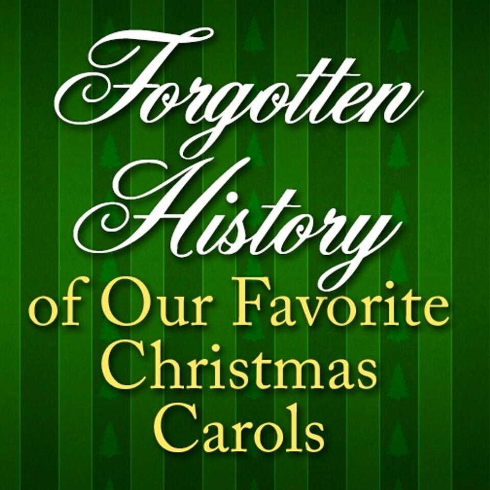 Forgotten History of Christmas Carols