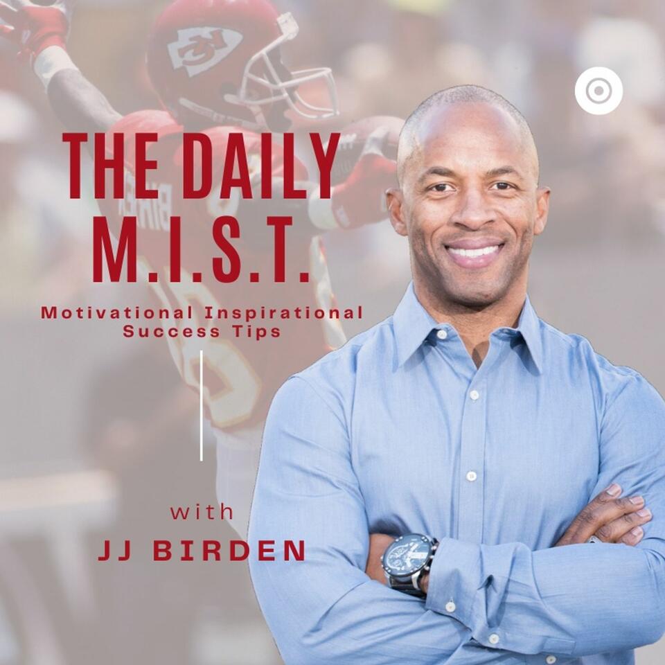 The Daily M.I.S.T. With JJ Birden