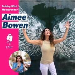 Journeying Through a Pandemic With Mompreneur Aimee Bowen - Mompreneur Talk With Karla Campos