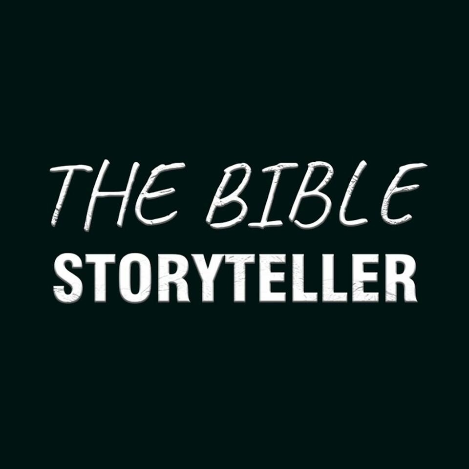 THE BIBLE STORYTELLER
