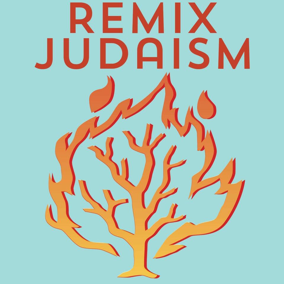 The REMIX JUDAISM Podcast Companion