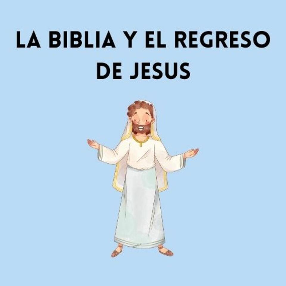 La biblia y el regreso de jesus