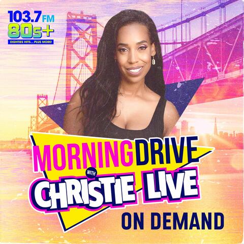 Morning Drive w/Christie Live On Demand