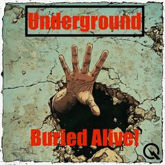 Underground: Buried Alive!