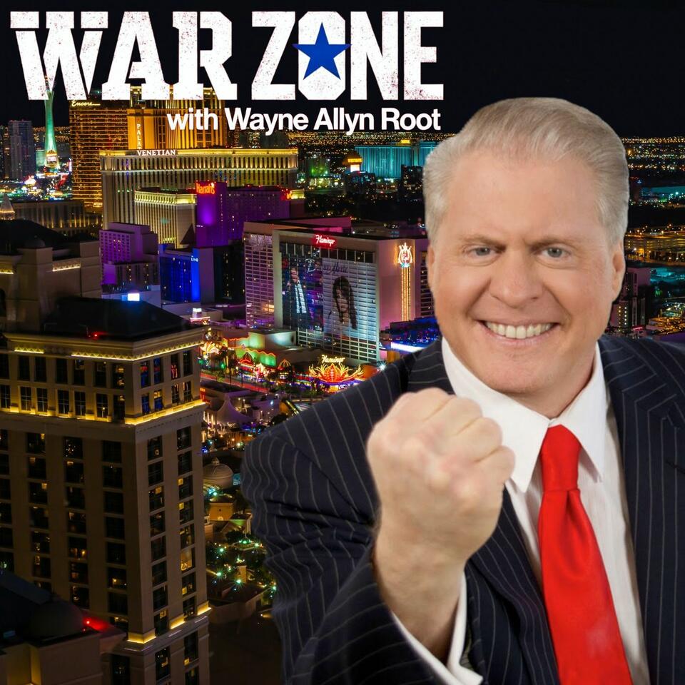 Wayne Allyn Root’s WAR Zone (Audio)