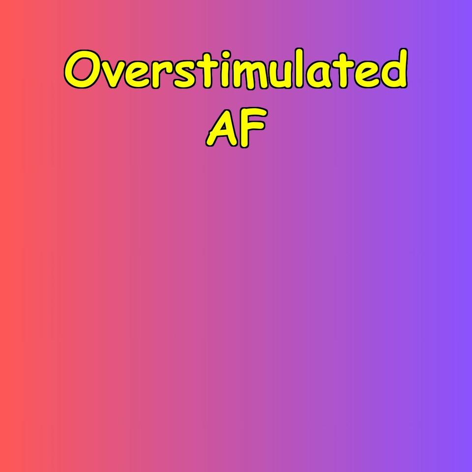 Overstimulated AF