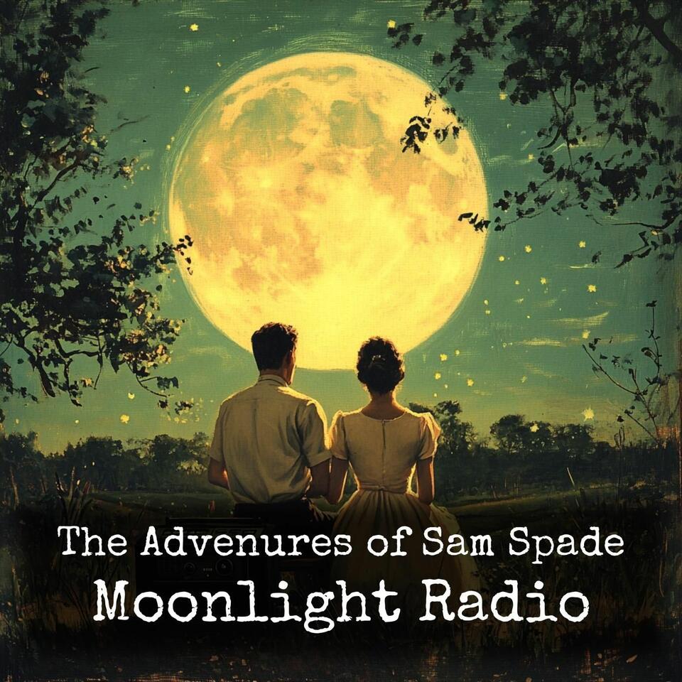 The Advenures of Sam Spade - Moonlight Radio