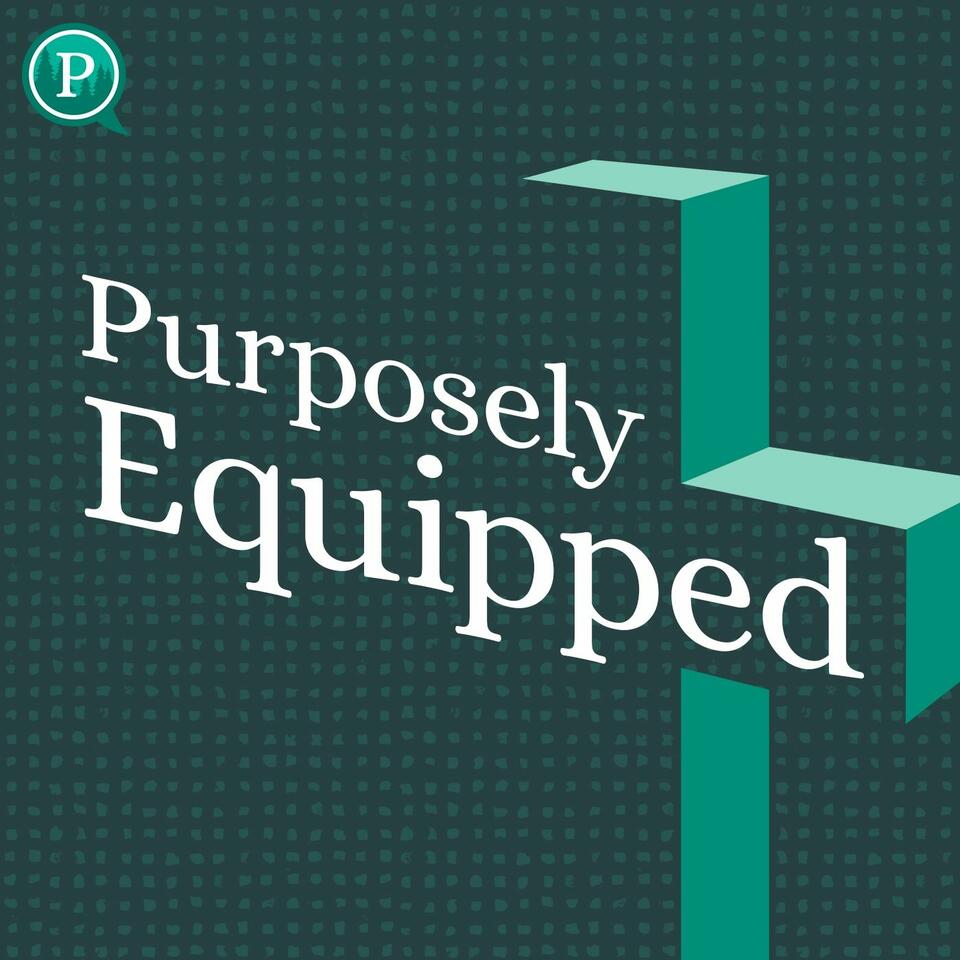 Purposely Equipped