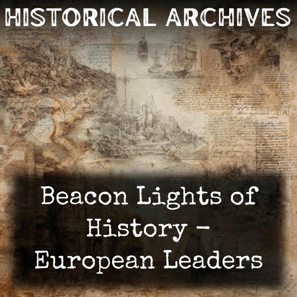 Beacon Lights of History - European Leaders