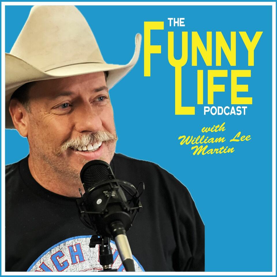 The Funny Life with William Lee Martin