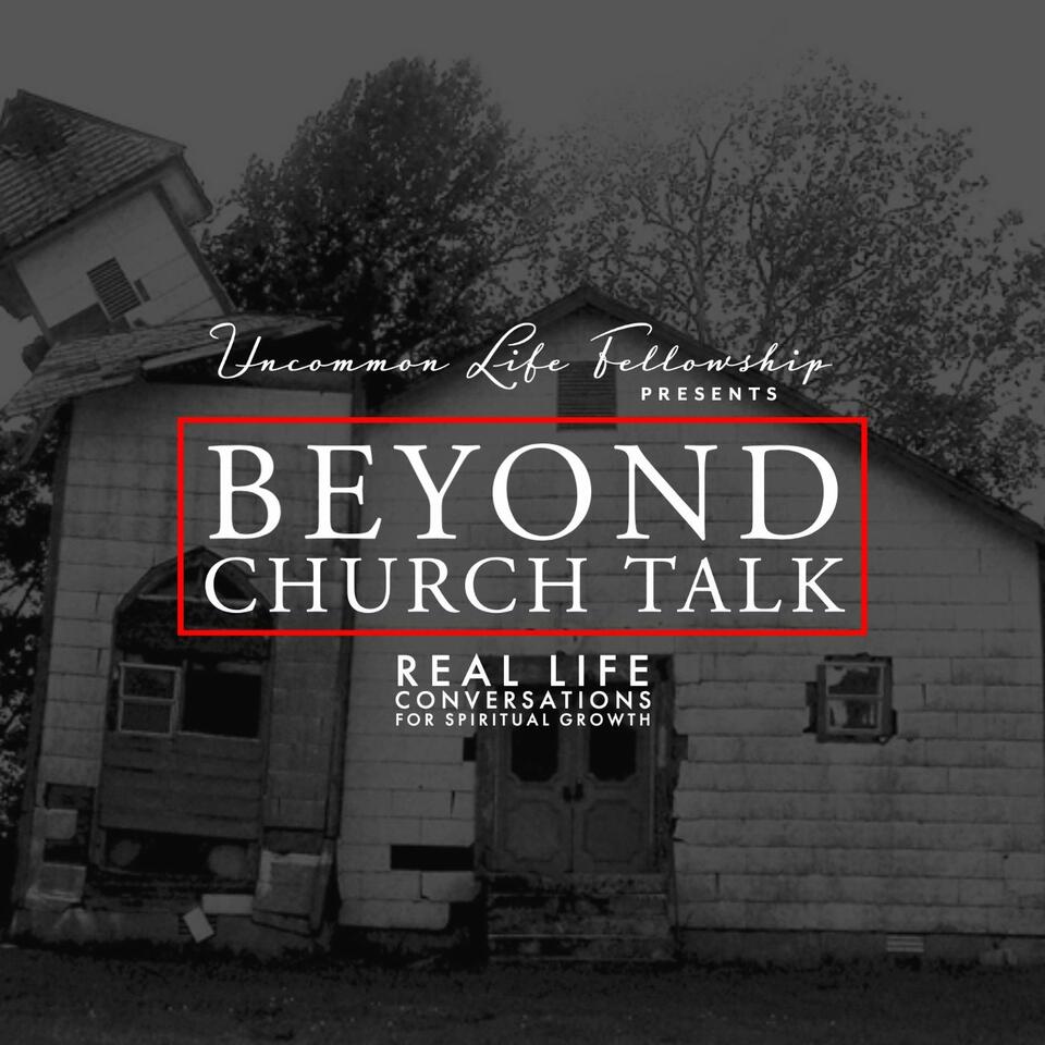 Beyond Church Talk