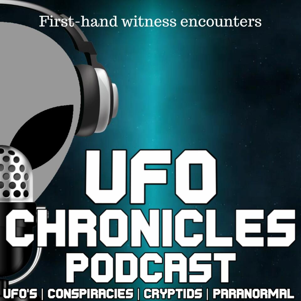 UFO Chronicles Podcast   - Listen Now