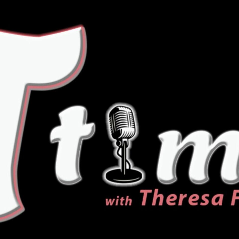 T Time with Theresa Farrell